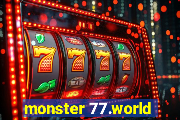 monster 77.world